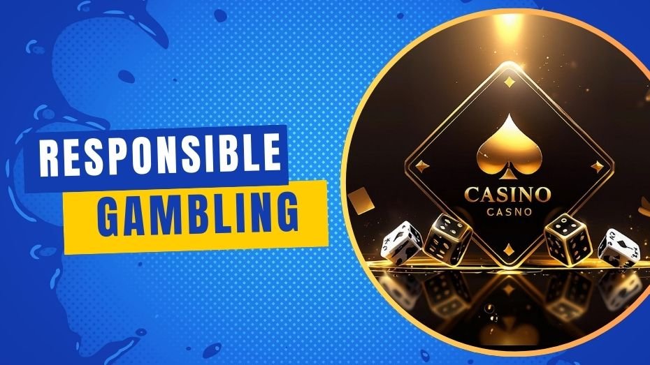 Responsible Gambling